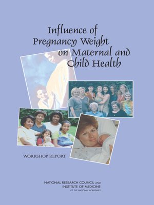 cover image of Influence of Pregnancy Weight on Maternal and Child Health
